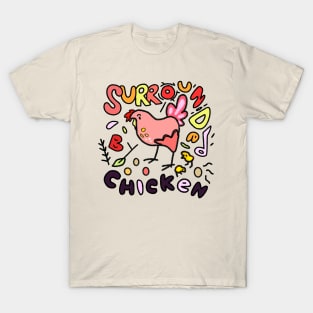 Love To Be Surrounded By Chickens Farming Girl Loves Chickens T-Shirt